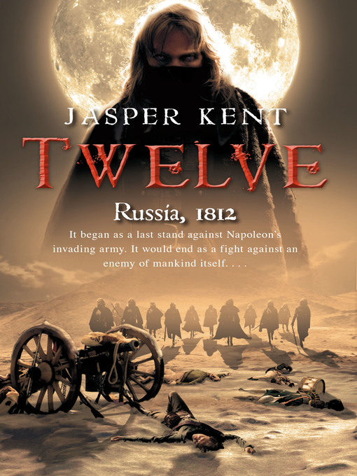 Title details for Twelve by Jasper Kent - Available